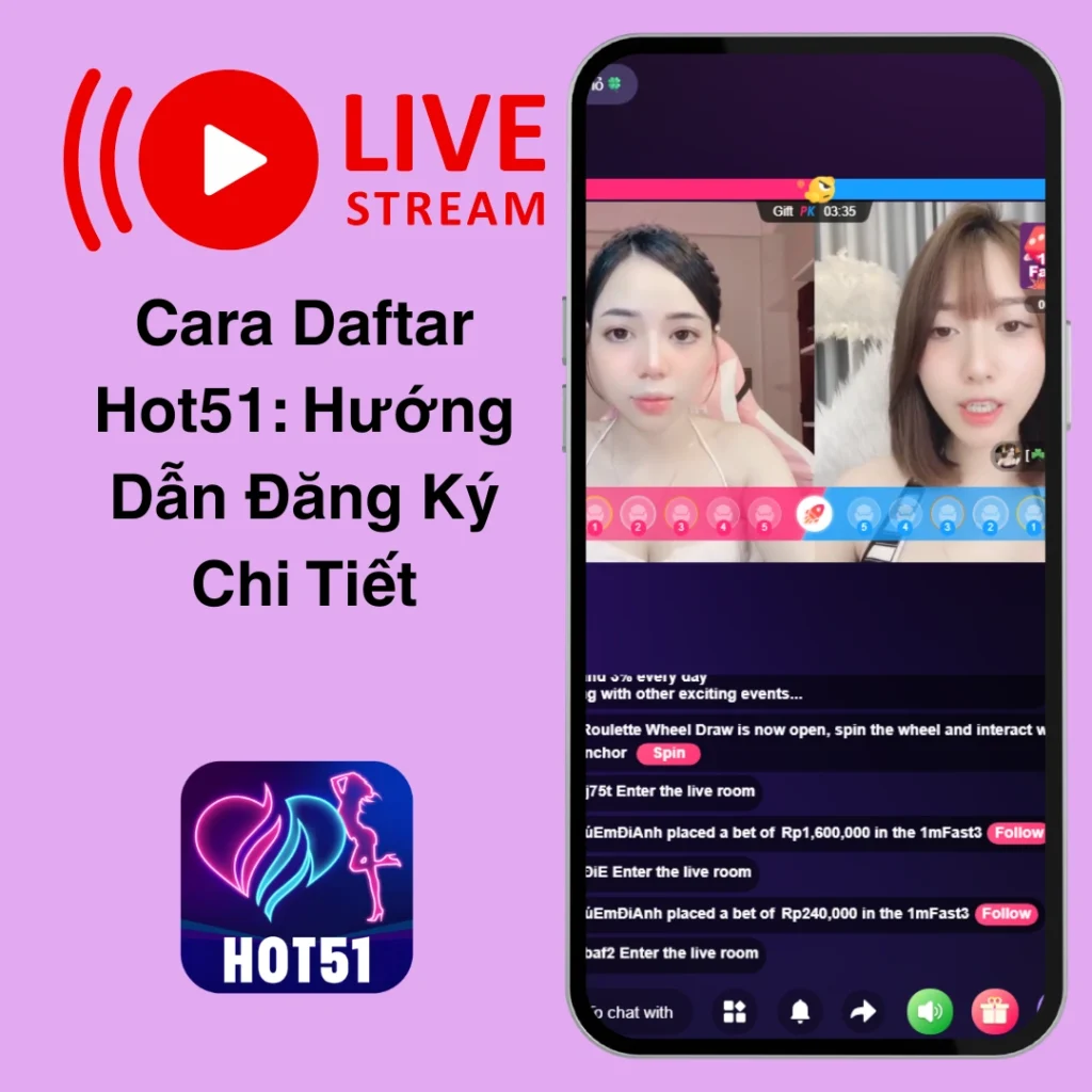 Cara Daftar Hot51 Đăng Ký Nhanh Chóng