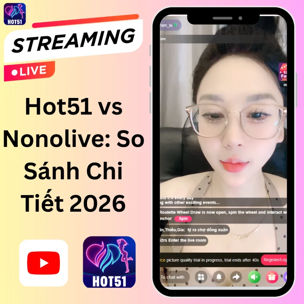 Hot51 Aplikasi Hiburan Giải Trí Live Show Việt Nam