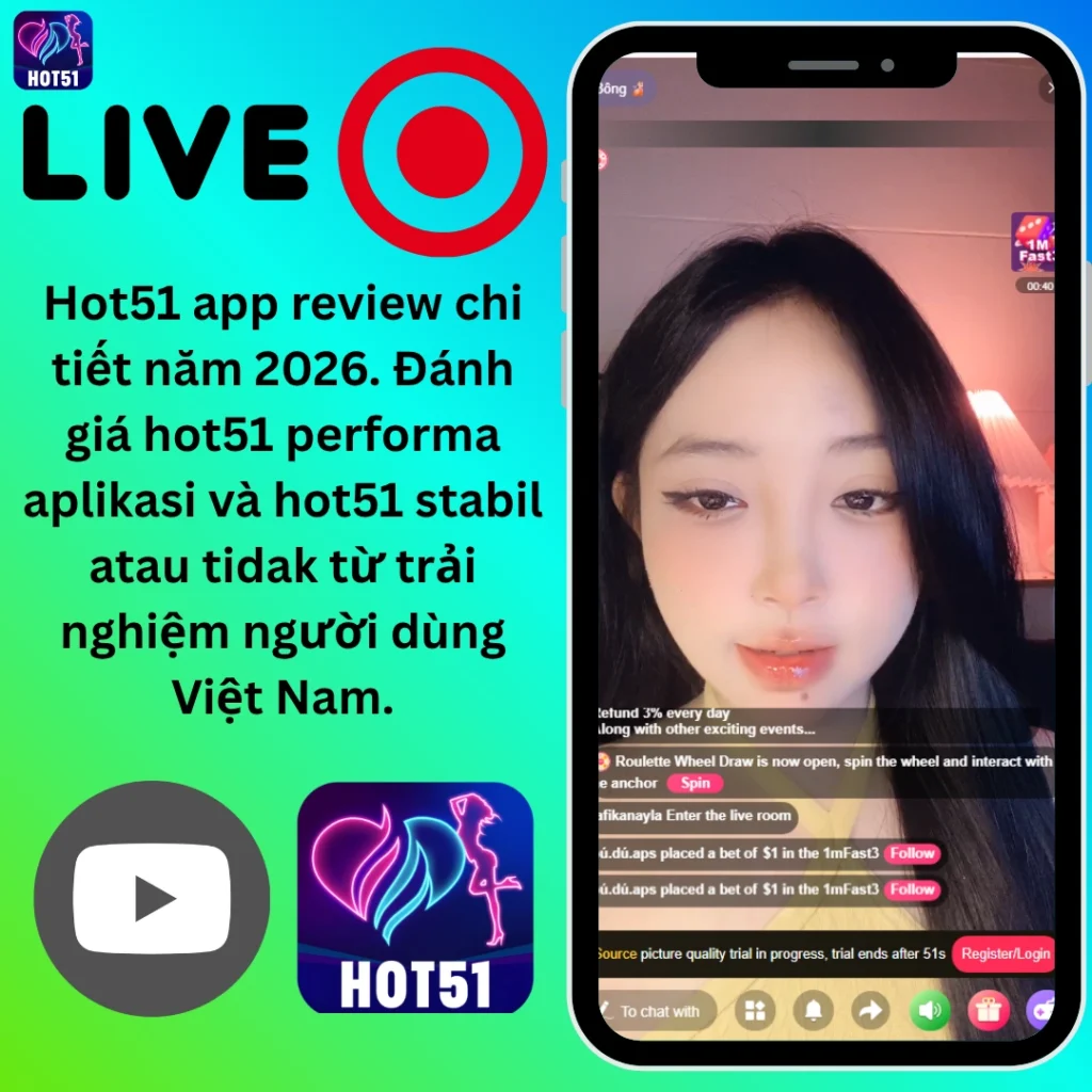 Hot51 App Review Ưu Nhược Điểm